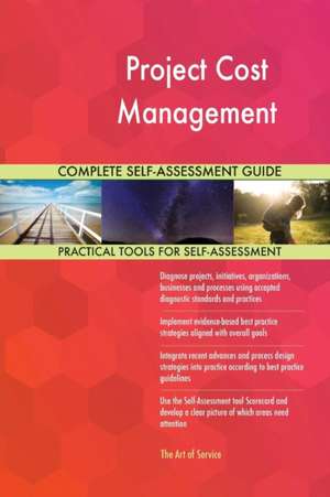 Project Cost Management Complete Self-Assessment Guide de Gerardus Blokdyk