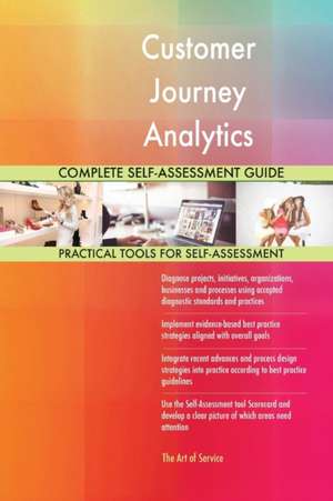 Customer Journey Analytics Complete Self-Assessment Guide de Gerardus Blokdyk