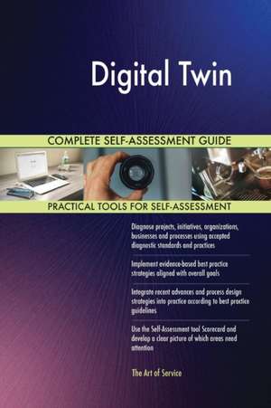 Digital Twin Complete Self-Assessment Guide de Gerardus Blokdyk