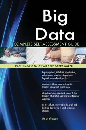 Big Data Complete Self-Assessment Guide de Gerardus Blokdyk