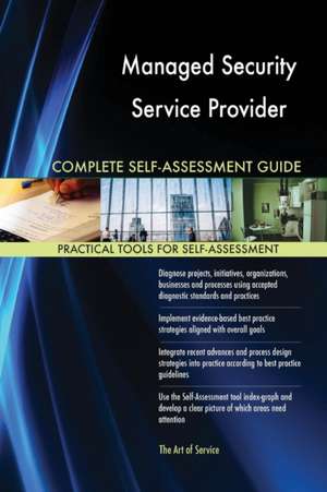 Managed Security Service Provider Complete Self-Assessment Guide de Gerardus Blokdyk