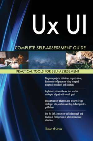 Ux UI Complete Self-Assessment Guide de Gerardus Blokdyk