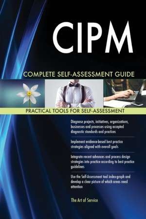 CIPM Complete Self-Assessment Guide de Gerardus Blokdyk