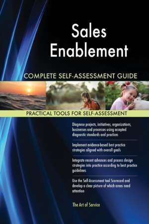 Sales Enablement Complete Self-Assessment Guide de Gerardus Blokdyk