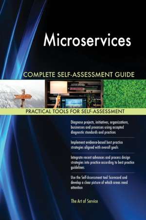 Microservices Complete Self-Assessment Guide de Gerardus Blokdyk