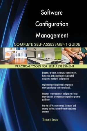 Software Configuration Management Complete Self-Assessment Guide de Gerardus Blokdyk