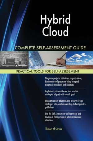 Hybrid Cloud Complete Self-Assessment Guide de Gerardus Blokdyk