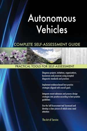 Autonomous Vehicles Complete Self-Assessment Guide de Gerardus Blokdyk