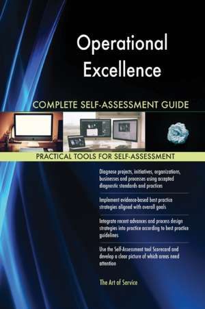 Operational Excellence Complete Self-Assessment Guide de Gerardus Blokdyk