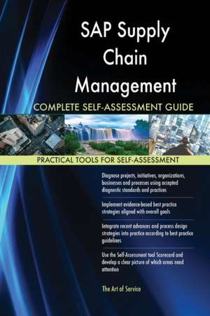 SAP Supply Chain Management Complete Self-Assessment Guide de Gerardus Blokdyk