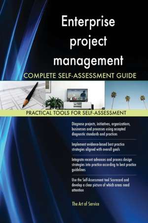 Enterprise project management Complete Self-Assessment Guide de Gerardus Blokdyk