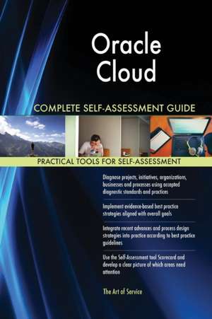 Oracle Cloud Complete Self-Assessment Guide de Gerardus Blokdyk