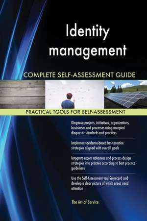 Identity management Complete Self-Assessment Guide de Gerardus Blokdyk