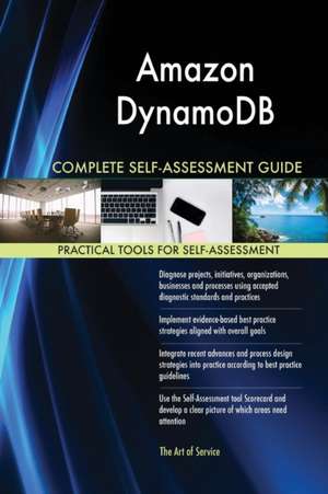 Amazon DynamoDB Complete Self-Assessment Guide de Gerardus Blokdyk