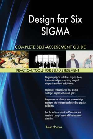 Design for Six SIGMA Complete Self-Assessment Guide de Gerardus Blokdyk