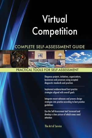 Virtual Competition Complete Self-Assessment Guide de Gerardus Blokdyk