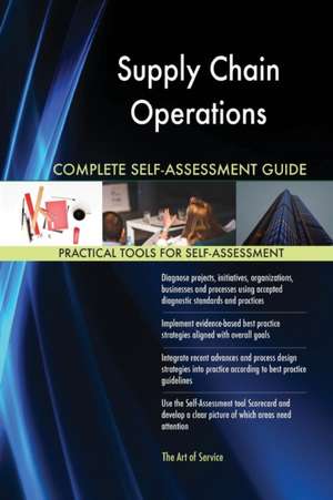 Supply Chain Operations Complete Self-Assessment Guide de Gerardus Blokdyk