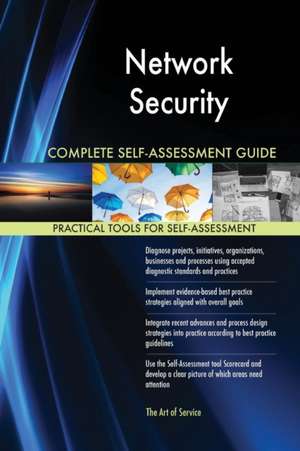 Network Security Complete Self-Assessment Guide de Gerardus Blokdyk