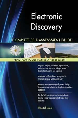 Electronic Discovery Complete Self-Assessment Guide de Gerardus Blokdyk