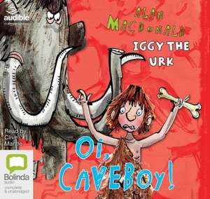 MacDonald, A: Oi, Caveboy!