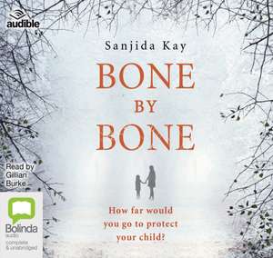 Kay, S: Bone by Bone