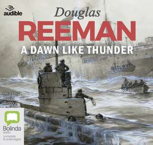 Reeman, D: A Dawn Like Thunder