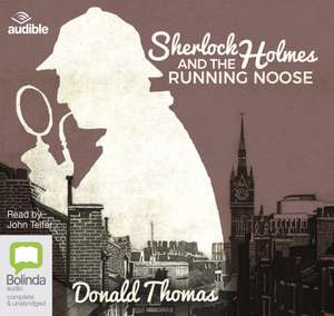 Thomas, D: Sherlock Holmes and the Running Noose