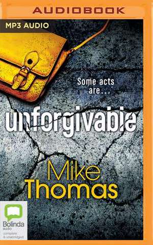 Unforgivable de Mike Thomas