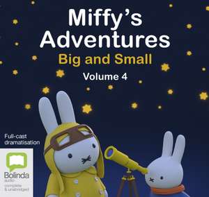 Bruna, D: Miffy's Adventures Big and Small: Volume Four