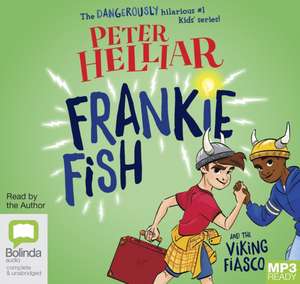 Helliar, P: Frankie Fish and the Viking Fiasco de Peter Helliar