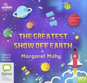 Mahy, M: The Greatest Show Off Earth de Margaret Mahy