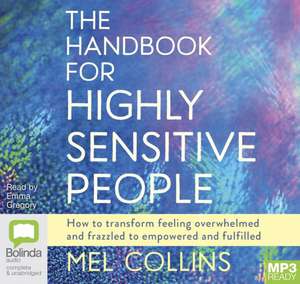 Collins, M: The Handbook for Highly Sensitive People de Mel Collins