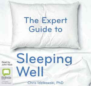 Idzikowski, C: The Expert Guide to Sleeping Well