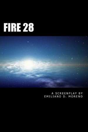 Fire 28 de Emiliano D. Moreno