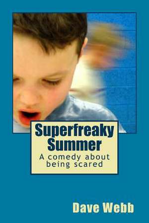 Superfreaky Summer de Dave Webb