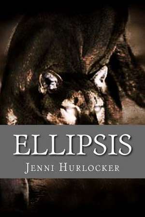 Ellipsis de Jenni Hurlocker