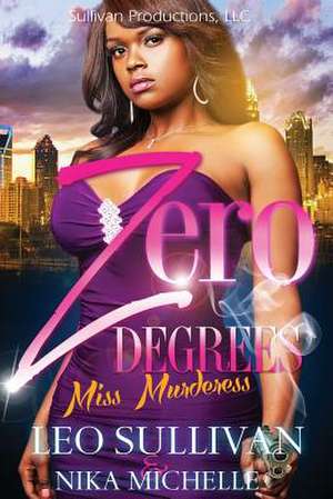 Zero Degrees de Nika Michelle