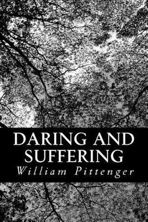 Daring and Suffering de Pittenger, William