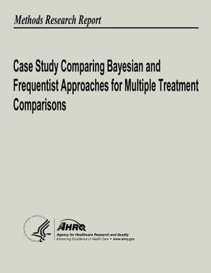 Case Study Comparing Bayesian and Frequentist Approaches for Multiple Treatment Comparisons de U. S. Department of Heal Human Services