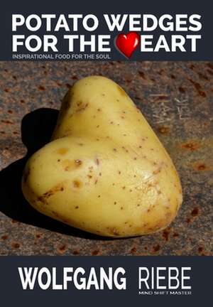 Potato Wedges for the Heart de Wolfgang Riebe Csp