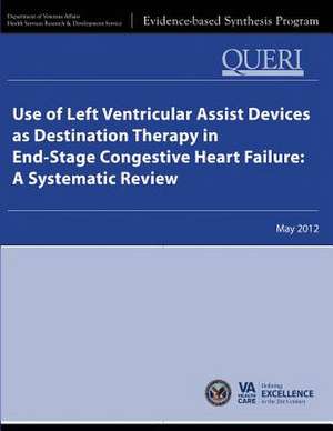 Use of Left Ventricular Assist Devices as Destination Therapy in End-Stage Congestive Heart Failure de U. S. Department of Veterans Affairs