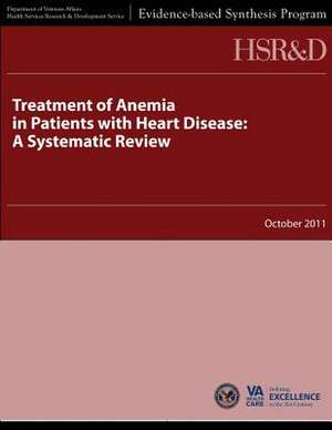 Treatment of Anemia in Patients with Heart Disease de U. S. Department of Veterans Affairs