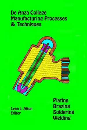 Manufacturing Processes & Techniques de Lynn J. Alton