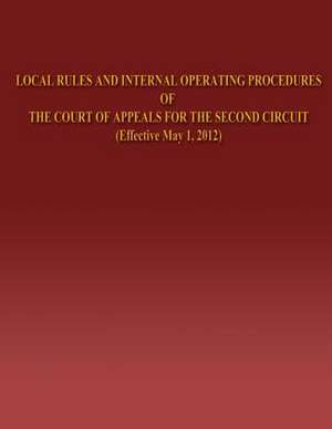 Local Rules and Internal Operating Procedures of the Court of Appeals for the Second Circuit de Federal Rules of Appellate Procedure