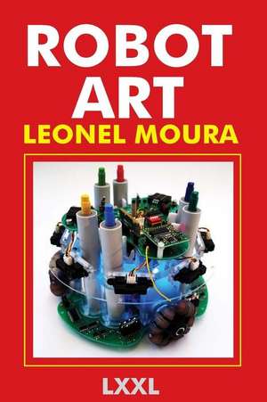 Robot Art de Leonel Moura