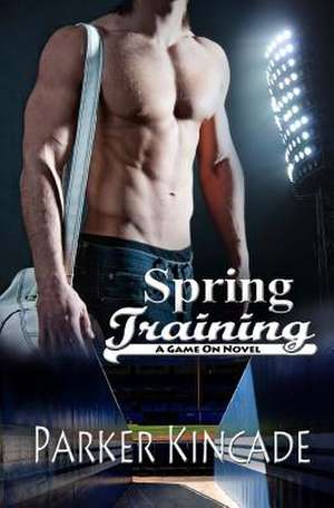 Spring Training de Parker Kincade