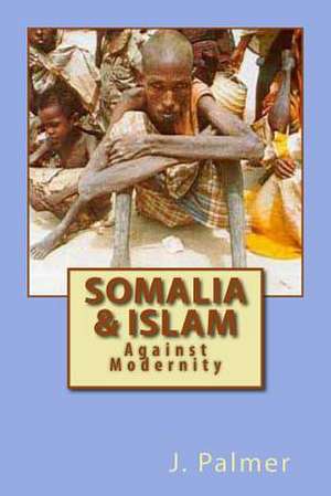 Somalia & Islam de J. Darwin Palmer Phd