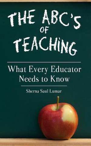 The ABCs of Teaching de Sherna Saul Lumar