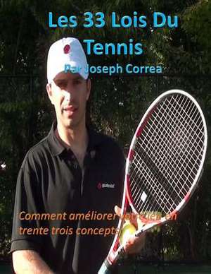 Les 33 Lois Du Tennis de Joseph Correa