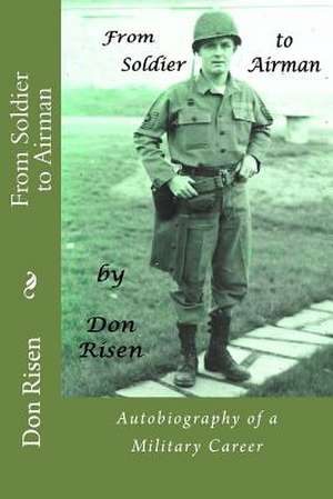 From Soldier to Airman de Don Risen